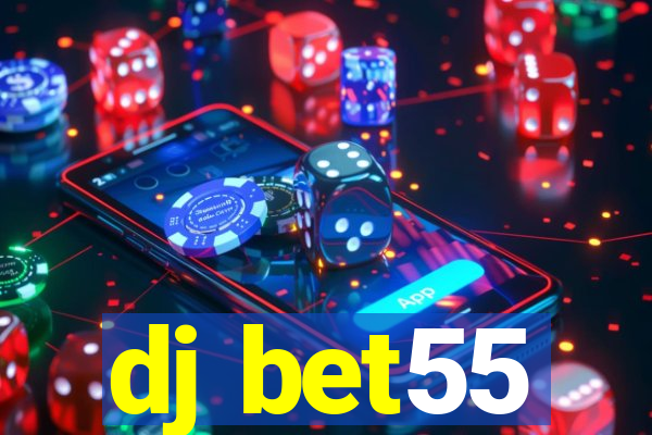 dj bet55